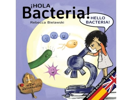 Livro Hola Bacteria - Hello Bacteria Version Bilingüe Español/inglés De Rebecca Bielawski (espanhol)