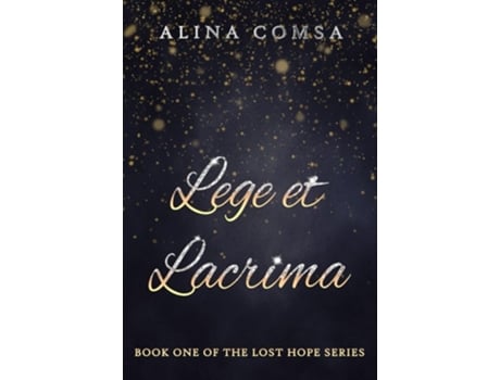 Livro Lege Et Lacrima Book One of the Lost Hope Series de Alina Comsa (Inglês)