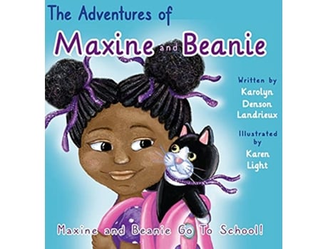 Livro The Adventures of Maxine and Beanie Maxine and Beanie Go To School de Karolyn Denson Landrieux (Inglês)