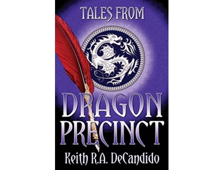 Livro Tales from Dragon Precinct 1 de Keith Ra Decandido (Inglês)