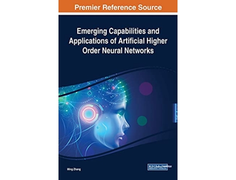 Livro Emerging Capabilities and Applications of Artificial Higher Order Neural Networks de Ming Zhang (Inglês)