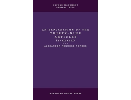 Livro An Explanation of the Thirty-Nine Articles de Alexander Penrose Forbes (Inglês)