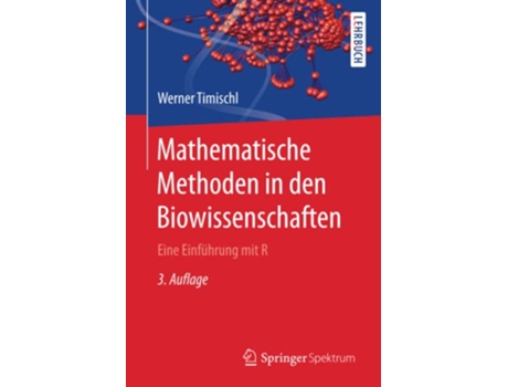 Livro Mathematische Methoden in den Biowissenschaften Eine Einführung mit R German Edition de Werner Timischl (Alemão)