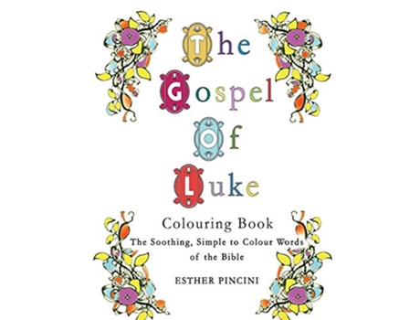 Livro The Gospel of Luke Colouring Book The Soothing Simple to Colour Words of the Bible de Esther Pincini (Inglês)
