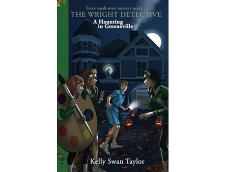 Livro A Haunting In Greeneville De Kelly Swan Taylor (inglês)