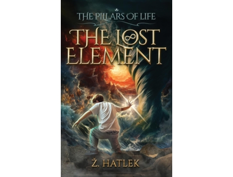 Livro The Pillars Of Life The Lost Element De Željko Hatlek (inglês)