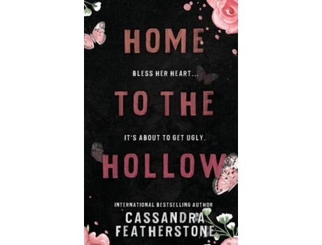 Livro Home To Hollow A Steamy Paranormal/humorous/shifter/romance Omnibus De Cassandra Featherstone (inglês)