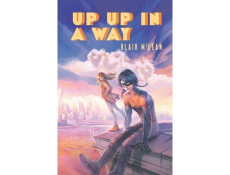 Livro Up Up In A Way De Blair Mclean (inglês)