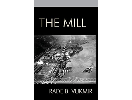 Livro The Mill de Rade B Vukmir (Inglês - Capa Dura)