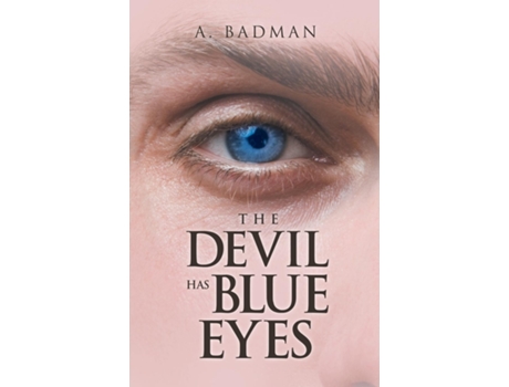 Livro The Devil Has Blue Eyes de A Badman (Inglês)