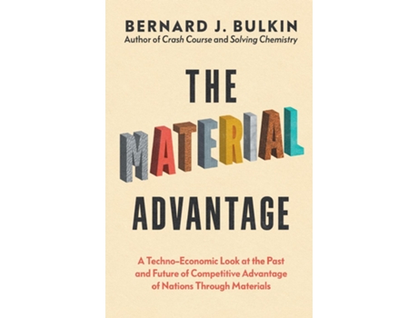 Livro The Material Advantage de Bernard J Bulkin (Inglês)