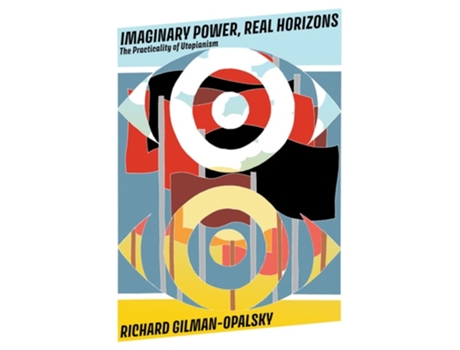 Livro Imaginary Power, Real Horizons de Richard Gilman-Opalsky (Inglês)