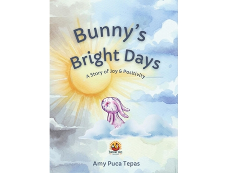 Livro Bunnys Bright Days A Story of Joy amp Positivity de Amy Puca Tepas (Inglês)