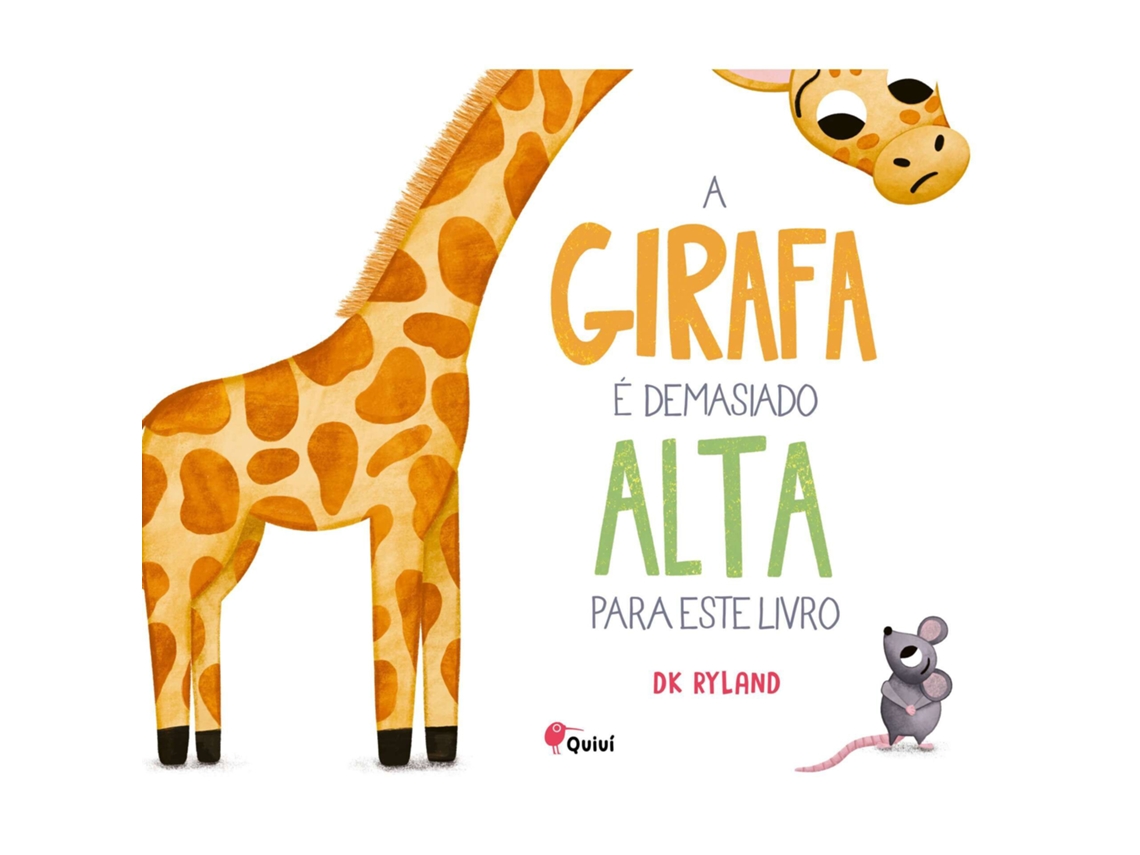 A Girafa É Demasiado Alta Para Este Livro De Dk Ryland