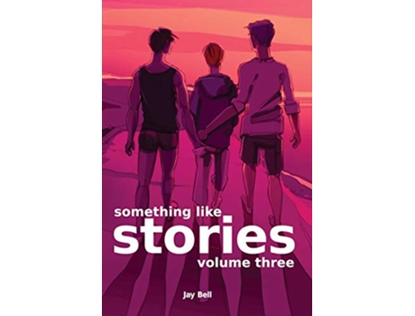 Livro Something Like Stories Volume Three de Jay Bell (Inglês)