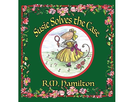 Livro Susie Solves The Case De R M Hamilton (inglês - Capa Dura)