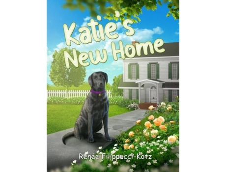 Livro Katies New Home De Renee Filippucci-kotz (inglês)