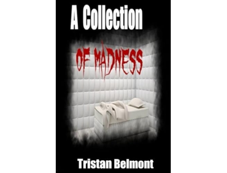 Livro A Collection of Madness de Tristan Belmont (Inglês)