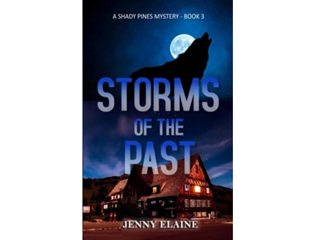 Livro STORMS OF THE PAST A Shady Pines Mystery, Book 3 de Jenny Elaine (Inglês)
