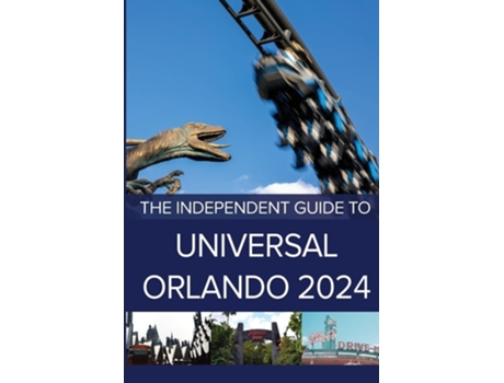 Livro The Independent Guide to Universal Orlando 2024 de G Costa (Inglês)