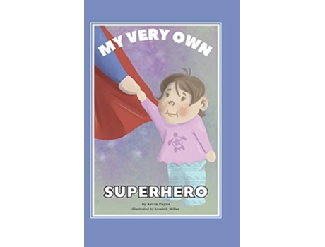 Livro My Very Own Superhero de Kevin Payne (Inglês)