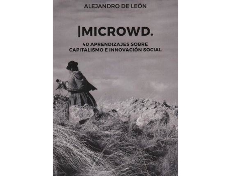 Livro Microwd : 40 aprendizajes sobre capitalismo e innovación social de Alejandro De León (Espanhol)