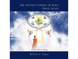 Livro The Second Coming of Jesus Think Again A Call to Biblical Theology de William H Hogue (Inglês)