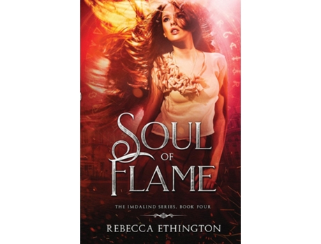 Livro Soul Of Flame De Rebecca Ethington (inglês)