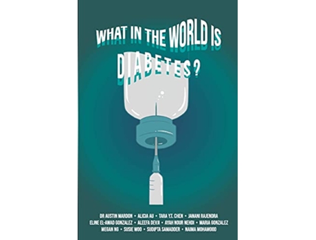Livro What in the World is Diabetes de Austin Mardon Alicia Au Tara Y T Chen (Inglês)