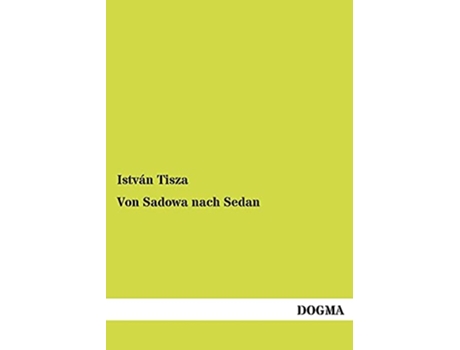 Livro Von Sadowa nach Sedan German Edition de István Tisza (Alemão)