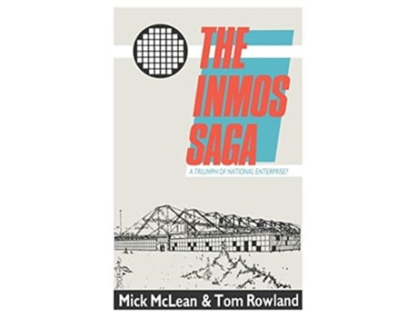 Livro The Inmos Saga de Mick McLean Tom Rowland Unknown (Inglês)