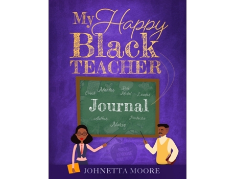 Livro My Happy Black Teacher Journal Johnetta Moore (Inglês)