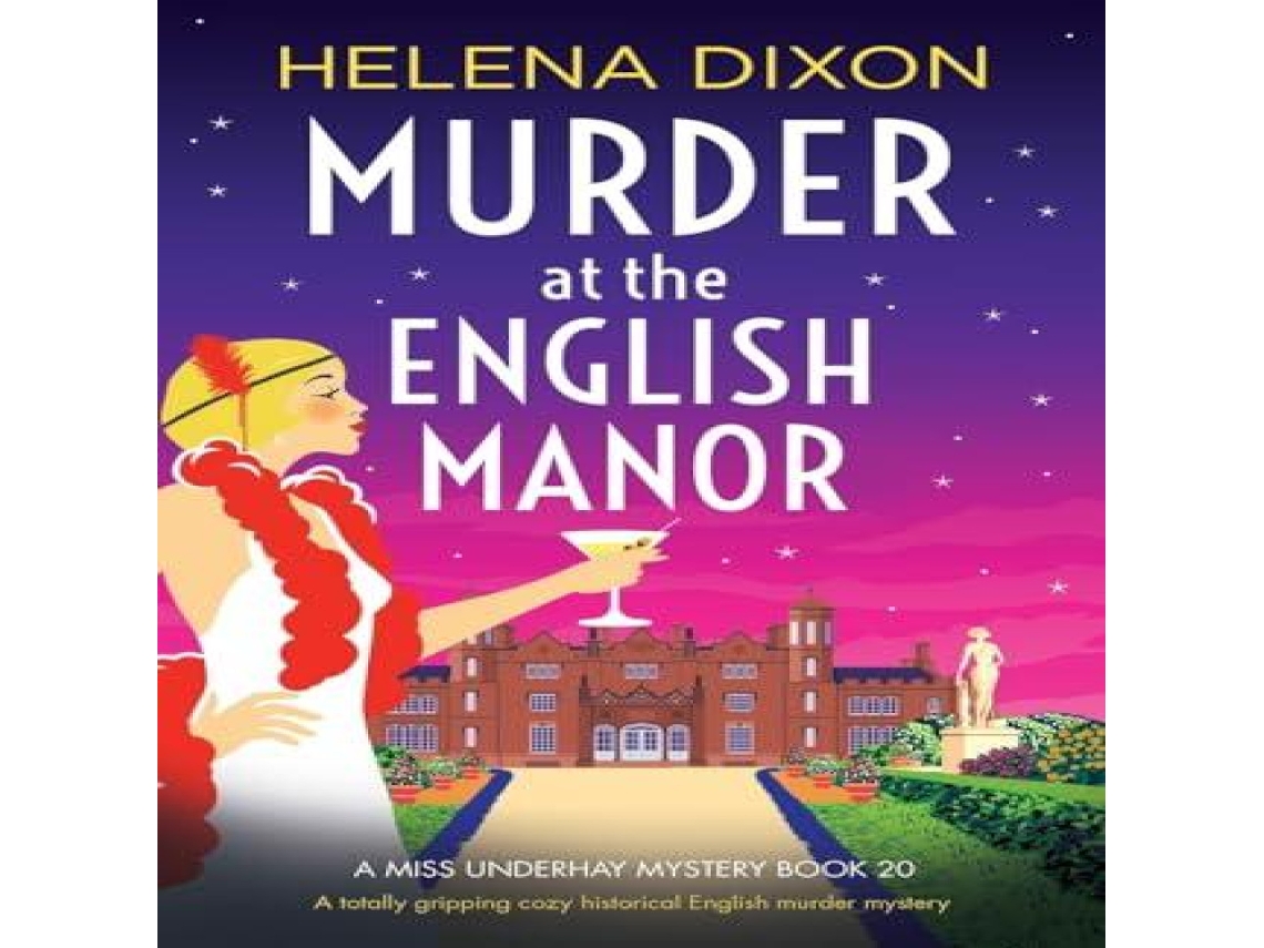 Livro Murder at the English Manor A totally gripping cozy historical English murder mystery de Helena Dixon (Inglês)