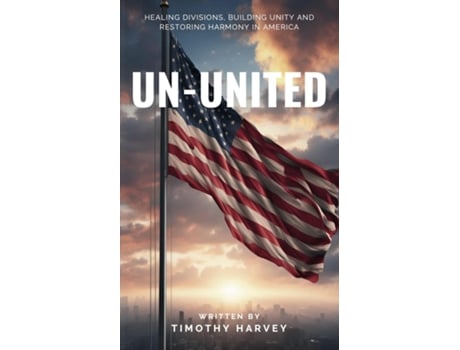 Livro UN-UNITED de Timothy Harvey (Inglês)