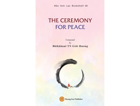 Livro THE CEREMONY FOR PEACE de Gi?i Huong Bhikkhuni (Inglês)