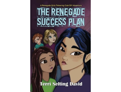 Livro The Renegade Success Plan Book Three of the Renegade Girls Tinkering Club de Terri Selting David (Inglês)