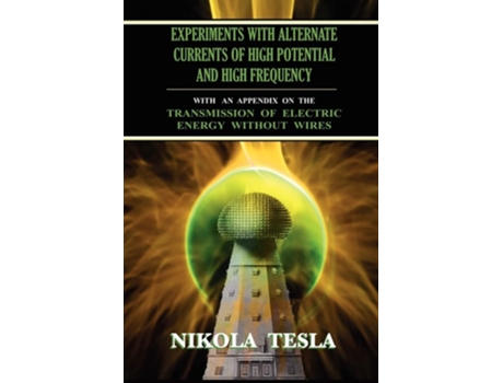 Livro Experiments With Alternate Currents Of High Potential And High Frequency De Nikola Tesla (inglês)