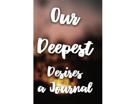 Livro Our Deepest Desires A Journal de Peter McEntire (Inglês)