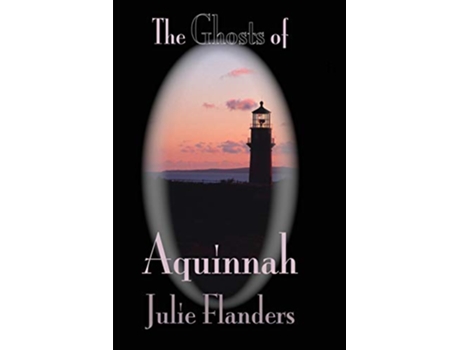 Livro The Ghosts of Aquinnah de Julie Flanders (Inglês)