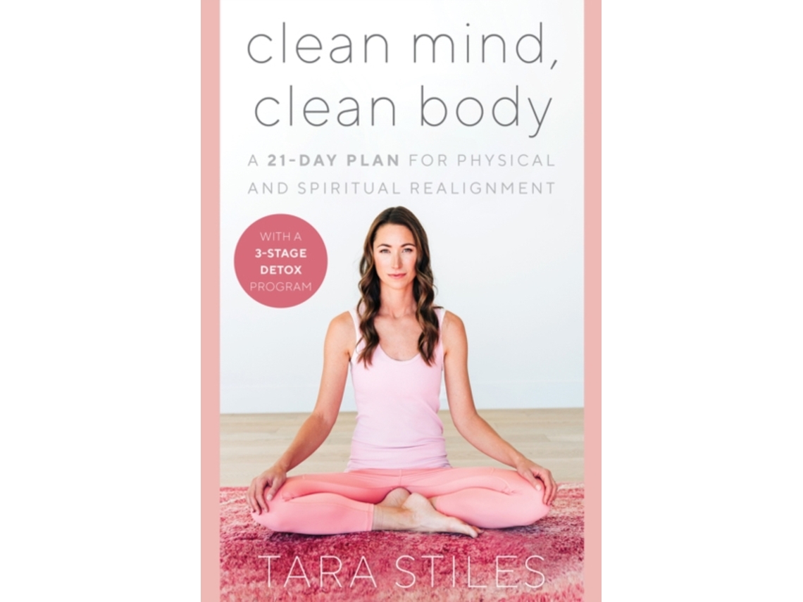 Livro Clean Mind, Clean Body de Tara Stiles (Inglês - Capa Dura)