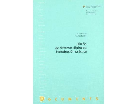 Livro DiseÃ±o de sistemas digitales : introducción práctica de Carles Ferrer, Joan Oliver I Malagelada (Espanhol)