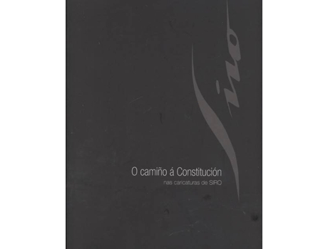 Livro O Camiño Á Constitución Nas Caricaturas De Siro de Siro