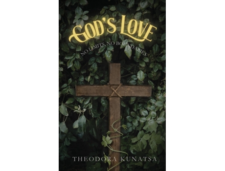 Livro Gods Love No Limits, No Boundaries de Theodora Kunatsa (Inglês)