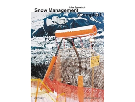 Livro Jules Spinatsch Snow Management Complex de Walter Keller (Inglês)