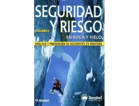 Livro Seguridad Y Riesgo En Roca Y Hielo. Vol.2 de Pit Schubert (Espanhol)