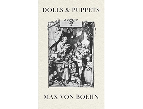 Livro Dolls And Puppets de Max Von Boehn (Inglês - Capa Dura)
