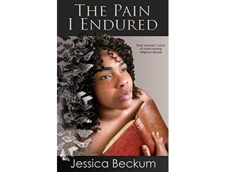 Livro The Pain I Endured de Jessica Beckum (Inglês)