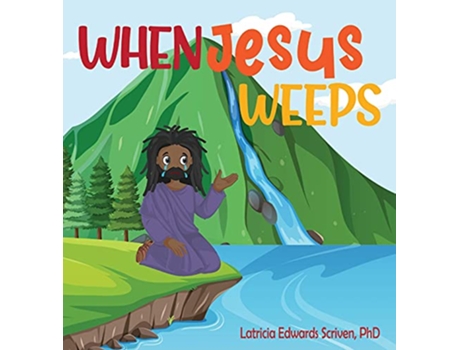 Livro When Jesus Weeps de Latricia Edwards Scriven (Inglês)