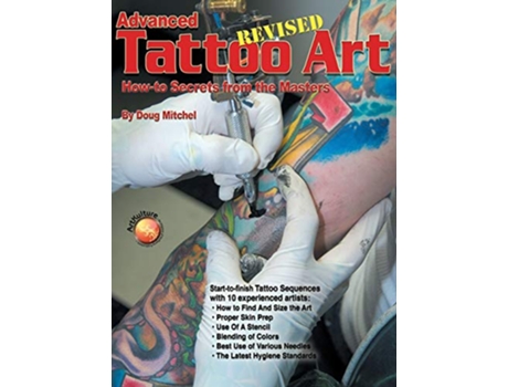 Livro Advanced Tattoo Art Revised HowTo Secrets from the Masters de Doug Mitchel (Inglês - Capa Dura)