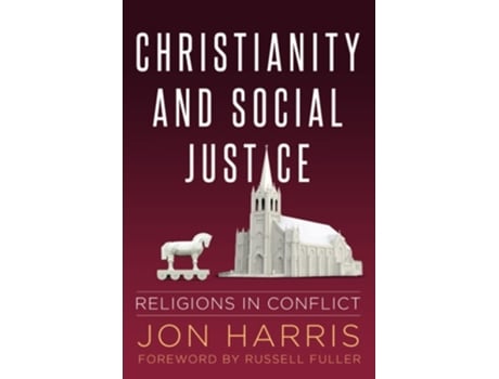 Livro Christianity and Social Justice Religions in Conflict de Jon Harris (Inglês)